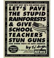 Let's Pave the Stupid Rainforests & Give School Teachers Stun Guns