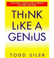 Think Like a Genius