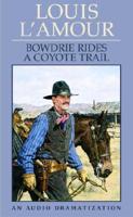 Bowdrie Rides Coyote Trail
