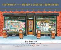 Footnotes* from the World's Greatest Bookstores