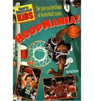 Hoopmania!: The Jam-Packed Book of Basketball Trivia