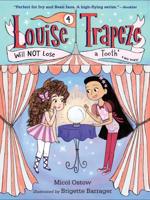 Louise Trapeze Will Not Lose a Tooth No Way!