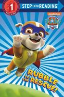 Rubble to the Rescue! (Paw Patrol). Step Into Reading(R)(Step 1)