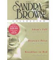 The Sandra Brown Collection : Adam's Fall, Heaven's Price, Breakfast in Bed