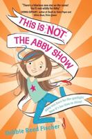 This Is Not the Abby Show