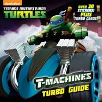 T-Machines Turbo Guide (Teenage Mutant Ninja Turtles). Pictureback Stickers Cardstock