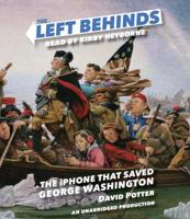 The Left Behinds: The iPhone That Saved George Washington