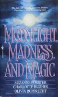 Moonlight, Madness and Magic