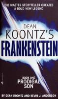 Dean Koontz's Frankenstein. Book One Prodigal Son