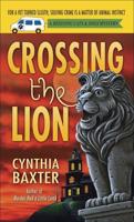 Crossing the Lion / Cynthia Baxter