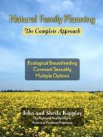 Natural Family Planning: The Complete Approach