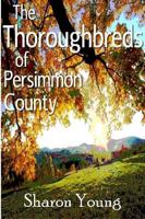 The Thoroughbreds of Persimmon County