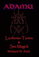 ADAMU - Luciferian Sex Magick - Ahriman Edition