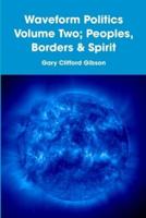 Waveform Politics Volume Two; Peoples, Borders & Spirit