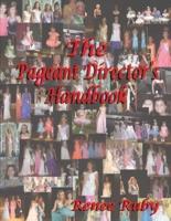 The Pageant Director's Handbook