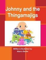 Johnny and the Thingamajigs