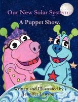 Our New Solar System: A Puppet Show.