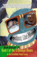 Cycling the Moon: Book I of the Greenmyn Moons in the Wormhole Pocket Series