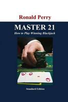 Master 21 How to Play Winning Blackjack Standard Edition