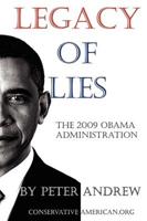 Legacy of Lies - The 2009 Obama Administration