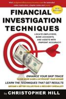 Financial Investigation Techniques: Locate Employers, Bank Accounts, and Assets with Pinpoint Accuracy!