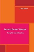 Beyond Graves' Disease Thoughts and Reflections