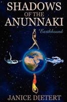 Shadows of the Anunnaki: Earthbound