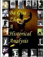 Ba Gua Zhang A Historical Analysis