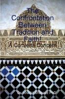 The Confrontation Between Tradition and Faith.