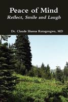Peace of Mind: Reflect, Smile and Laugh