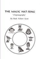 The Magic Hat-Ring (Chapeaugraphy)