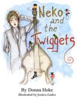 Neko and the Twiggets