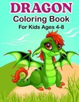Dragon Coloring Book For Kids Ages 4-8: Whimsical Dragon With Wing And Claw
