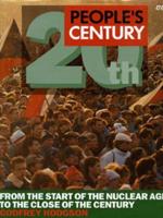 People's Century. [Vol. 2] From the Start of the Nuclear Age to the End of the Century