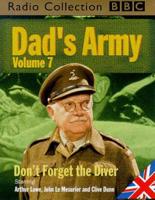 Dad's Army. Vol 7 Starring Arthur Lowe, John Le Mesurier & Clive Dunn