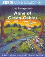 Anne of Green Gables. BBC Radio 4 Full-Cast Dramatisation
