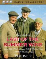 Last of the Summer Wine. Vol 2 Starring Bill Owen, Peter Sallis & Brian Wilde