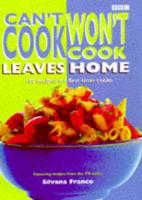 Can't Cook Won't Cook Leaves Home