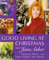 Good Living at Christmas With Jane Asher