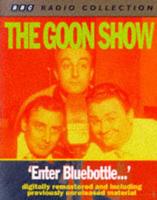 Goon Show Classics. Enter Bluebottle (Previously Volume 2)