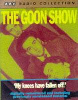 The Goon Show Classics. My Knees Have Fallen Off (Previously Volume 4)