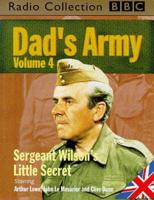 Dad's Army. Vol 4 An Emergency Exercise/A Wedding Guard of Honour/An Enemy Infiltration and a Mock Battle/Don't Panic Mr.Mainwaring