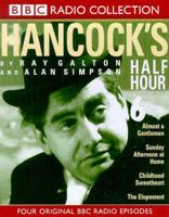 Hancock's Half Hour. No.6 Childhood Sweetheart/Sunday Afternoon at Home/Almost a Gentleman/The Elopement