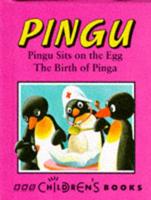 Pingu Sits on the Egg ; The Birth of Pinga