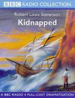 Kidnapped. A BBC Radio 4 Full-Cast Dramatisation