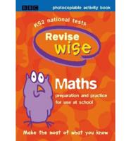 Revise Wise Maths - Photocopiable Activity Book