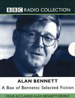 A Box of Bennetts Four Acclaimed Alan Bennett Works