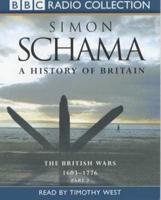 A History of Britain. Vol 2 British Wars 1603-1776