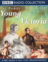 Young Victoria. Full Cast Dramatisation