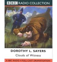 Clouds of Witness. BBC Radio 4 Full-Cast Dramatisation